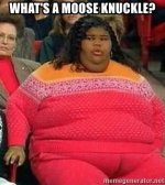 whats-a-moose-knuckle.jpg